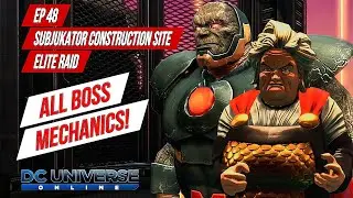 DCUO Episode 48 Subjukator Construction Site Elite Raid Tutorial and Guide