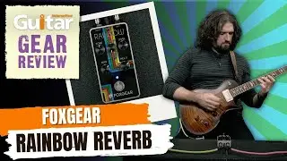 Foxgear Rainbow Reverb | Guitar Interactive | Review