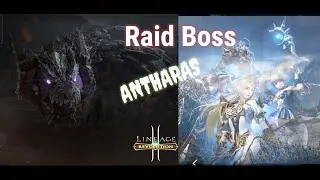 RAID BOSS ANTHARAS | LINEAGE2REVOLUTION