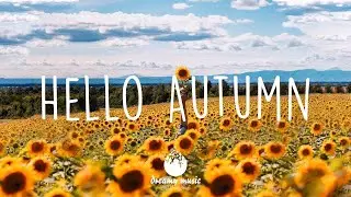 Hello Autumn - Best Indie, Pop, Folk Playlist | September 2021