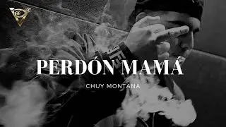 Chuy Montana - Perd&oacute;n Mam&aacute; 🙏🏻