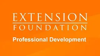 Program Center Stage  Extension Foundation Tools and Resources for Land grant Universities