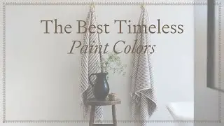 The Best Timeless Paint Colors for a Transitional Home Design