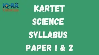 KARTET Science Syllabus 2025 | Complete Paper 1 & 2 Syllabus Explained | IQ-RA Tutorials #kartet