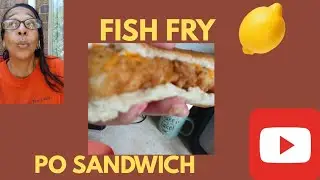 FISH PO BOY SANDWICH  | VLOG | ✌️