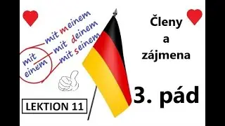 LEKCE 11. Určitý a neurčitý člen, přivlastňovací zájmena v 3. pádě. Sloveso WOHNEN.😱