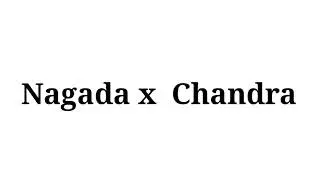 Nagada x Chandra