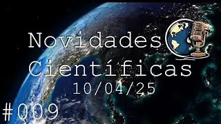 MOL&Eacute;CULAS DA VIDA ENCONTRADAS EM MARTE | GAL&Aacute;XIA GIGANTE ESPIRAL | LOBOS VOLTARAM? - NC #009