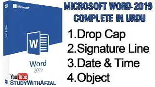 Microsoft Word 2019 in Urdu | Drop Cap | Signature Line | Date & Time | Object