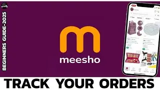 Как легко проверить заказы Meesho? Учебное пособие по отслеживанию заказов Meesho 2025