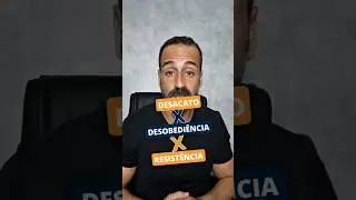 ⚠️😳 DESACATO X DESOBEDI&Ecirc;NCIA X RESIST&Ecirc;NCIA