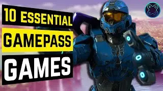 10 ESSENTIAL Xbox Game Pass Games to Play NOW!