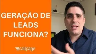 Geracao de Leads Funciona? | Gustavo Lucas - CallPage Brasil
