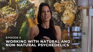 EP5&nbsp;| WORKING WITH NATURAL AND NON NATURAL PSYCHEDELICS: WHATS YOUR EXPERIENCE AND ADVICE ON THIS?