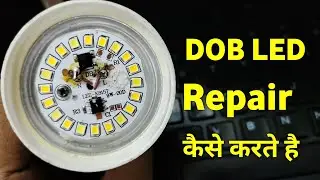 Led Dob Bulb Repair | How To Repair Dob Led Bulb