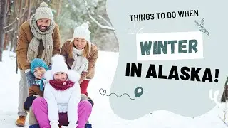 8 Best Things To Do During Winter in Alaska