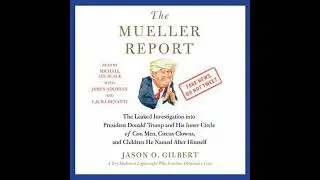 Mueller Report: The Leaked Investigation into President Donald Trump and His Inner Circle of Con