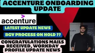 Accenture workday mail ,bgv on hold |Accenture onboarding update news