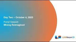 LIAMforum 2023: 2D - Mining Reimagined