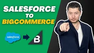 How to Migrate from SalesForce to BigCommerce in 5 Simple Steps | Complete 2025-2026 Updated Guide