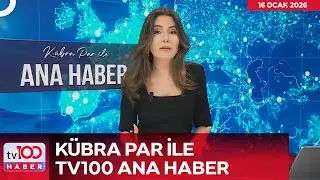#CANLI l Kübra Par ile tv100 Ana Haber l 16 Ocak 2026
