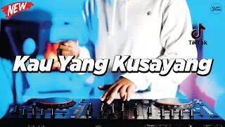 DJ KAU YANG KUSAYANG - REMIX NOSTALGIA VIRAL FULLBASS TERBARU 2025 DJ KEVIN