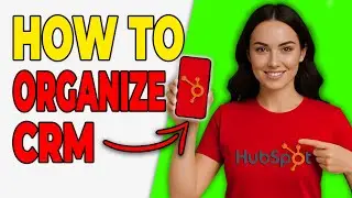 How To Organize Your HubSpot CRM With Lists (2026 Guide)
