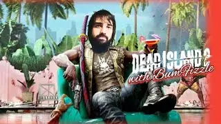 Dead Island 2 - Play through #5