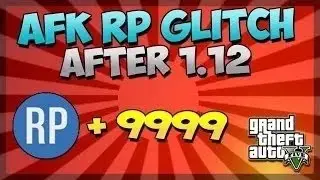 GTA 5 Glitches - NEW AFK RP Glitch After Patch 1.12 - Unlimited RP Glitch - GTA 5 Glitches