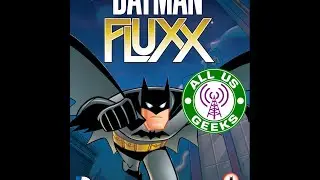 Initial Impressions: Batman Fluxx