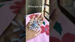 Christmas Special DIY Part-4✨ Snowflake Ring❄️#diy #shorts #snowflakes #bengali #viral