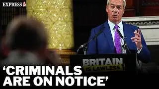 IN FULL | Nigel Farage unveils Reform's 'RUTHLESS' crime and policing vision for 'lawless Britain'