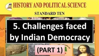 CHALLENGES FACED BY INDIAN DEMOCRACY (PART 1) - 10TH MAHARASHTRA BOARD LESSON 5