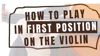 First position on the violin for beginners