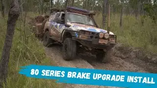 80 Series Toyota LandCruiser Brake Upgrade Install