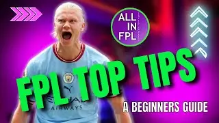 FPL TOP TIPS - A Beginners Guide!!
