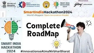 Smart India Hackathon 2024|| Complete Roadmap 2024🔥 || Process Flow and Timeline Explained in Detail