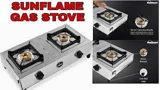 SUNFLAME 2 BURNER STAINLESS STEEL GAS STOVE .Unboxing & review Best stainless Steel gas stove