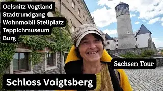 Vlog 324 Burg & Schlo&szlig; Voigtsberg &bull; Oelsnitz/Vogtland &bull; WoMo Stellplatz &bull; Schl&ouml;sserland Sachsen Tour