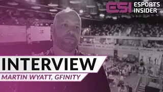 Martin Wyatt, Gfinity Interview | ESI @ CWL London