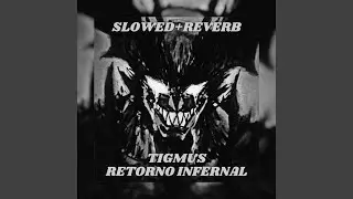 Retorno Infernal (Slowed + Reverb)