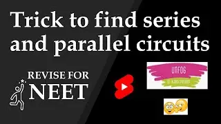Super Trick to find Series and Parallel Circuits / Class 12 / Revise Physics for NEET #shorts