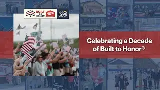 Celebrating a Decade of PulteGroup's Built to Honor&reg;  Program