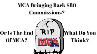 MCA Bringing Back $80 Commissions? | MCA Is Dying!