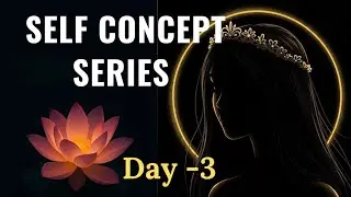 Higher your self concept @self  concept  series challenge #day 3 of self concept 