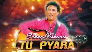 Sunny Vishwas | Tu Pyaara | Hindi Christian Song | Hindi worship song