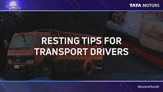 Increase Your Revenue with Resting tips for commercial vehicle drivers | tutorial @tatamotors