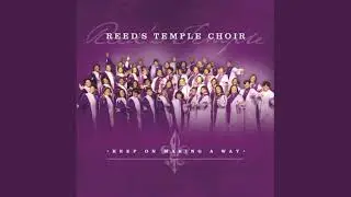Keep on Making a Way - Reed's Temple Choir