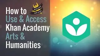 How to Use Khan Academy's Arts & Humanities