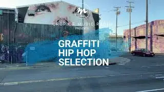 Graffiti &middot; HIP HOP SELECTION &middot; Every day on Crop of music Radio